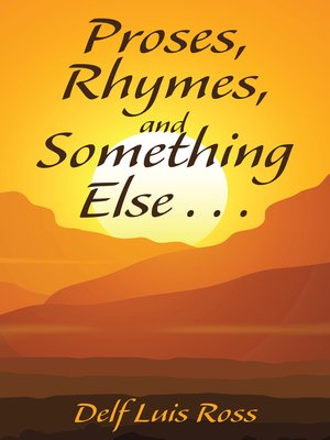 cover image of Proses, Rhymes, and Something Else . . .
